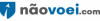 NãoVoei