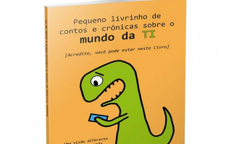 O Pequeno Livrinho sobre Contos e Crônicas sobre o Mundo da TI relata narrativas sobre os perrengues da TI.