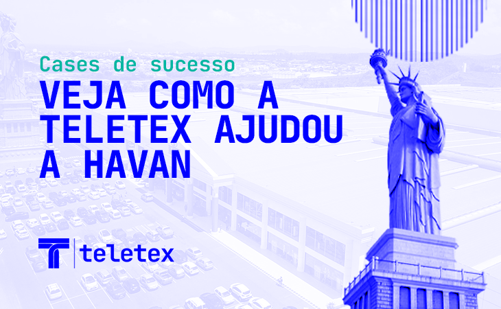 Veja como a Teletex ajudou a Havan