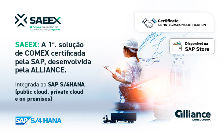 SAEEX: A 1ª. solução de COMEX certificada pela SAP, desenvolvida pela ALLIANCE